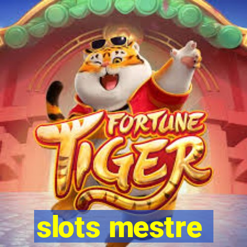 slots mestre