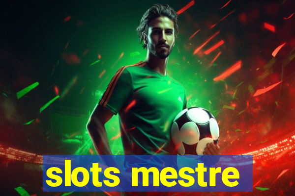 slots mestre