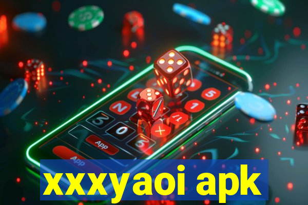 xxxyaoi apk