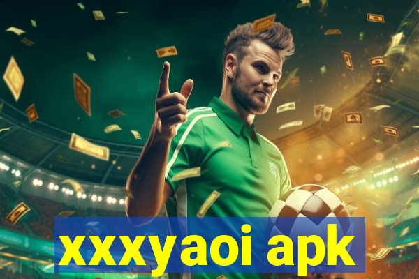 xxxyaoi apk