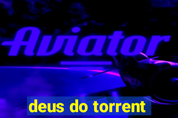 deus do torrent