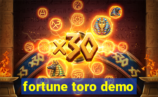 fortune toro demo