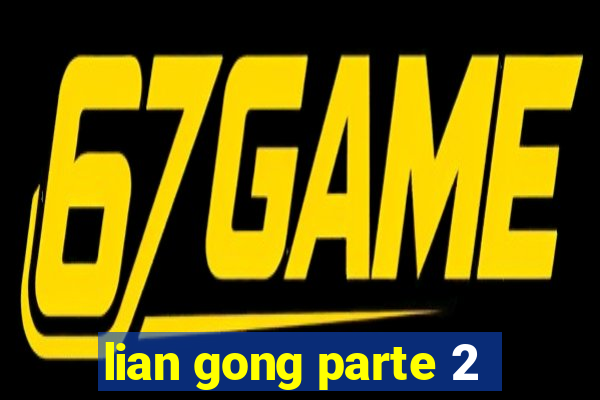 lian gong parte 2