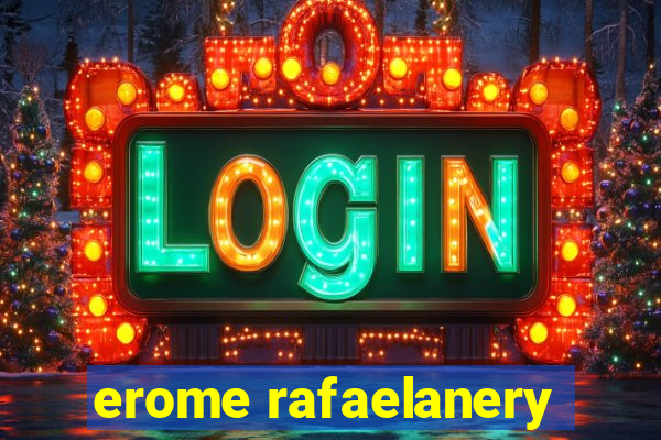 erome rafaelanery