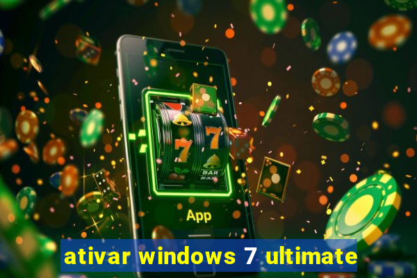 ativar windows 7 ultimate