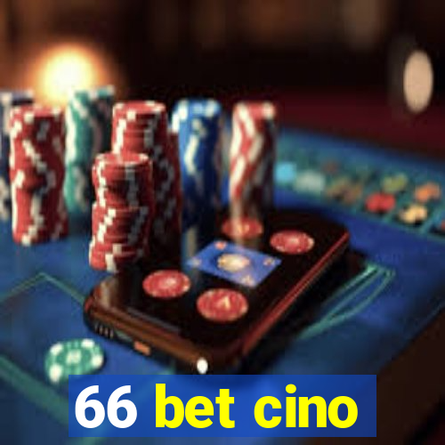 66 bet cino