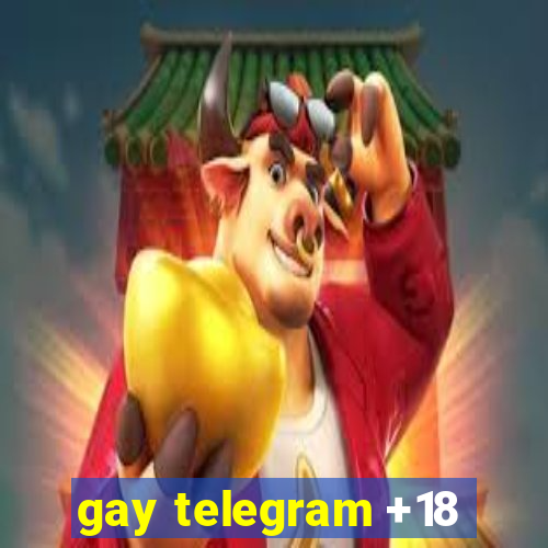 gay telegram +18