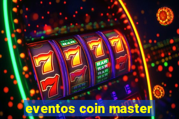 eventos coin master