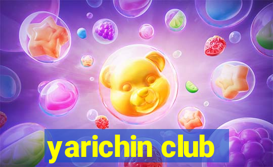 yarichin club