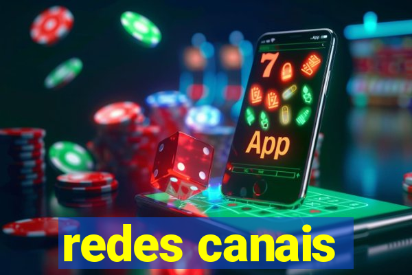 redes canais