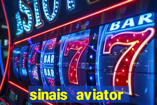 sinais aviator esporte da sorte