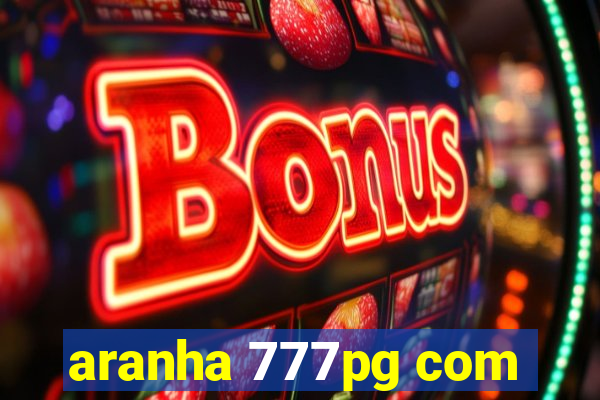 aranha 777pg com