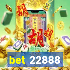 bet 22888