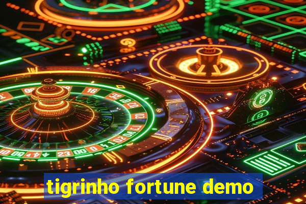 tigrinho fortune demo