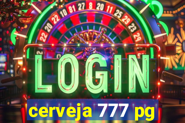 cerveja 777 pg