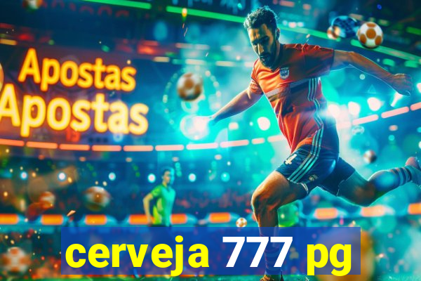 cerveja 777 pg