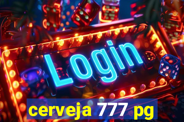 cerveja 777 pg