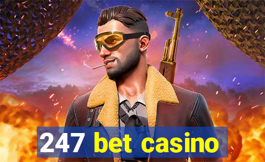 247 bet casino