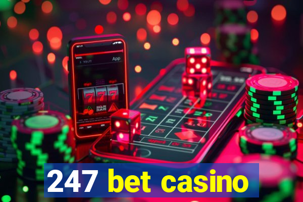 247 bet casino