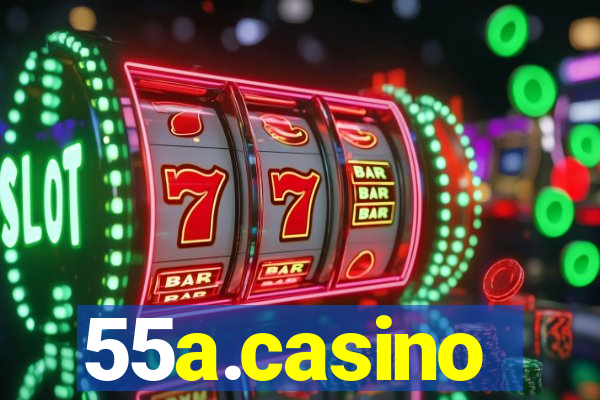 55a.casino