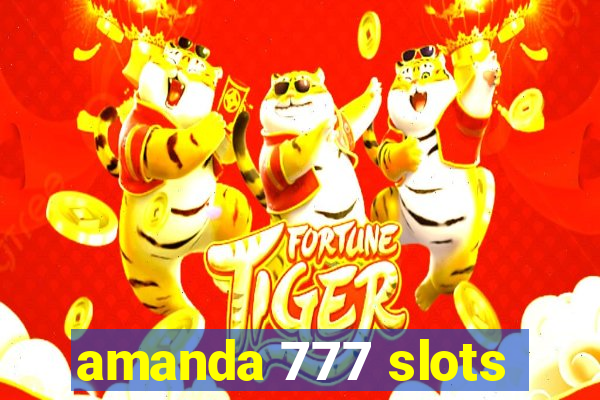 amanda 777 slots