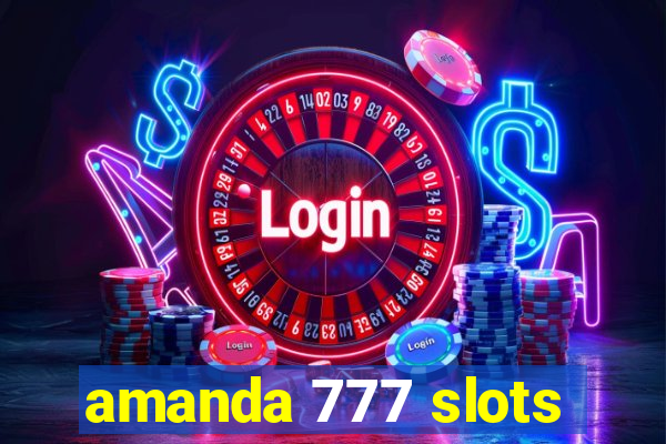 amanda 777 slots