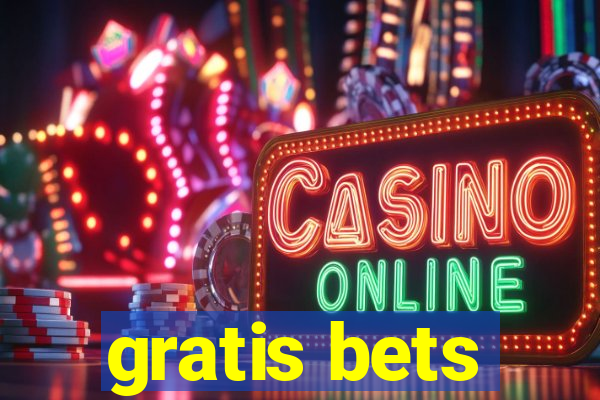 gratis bets