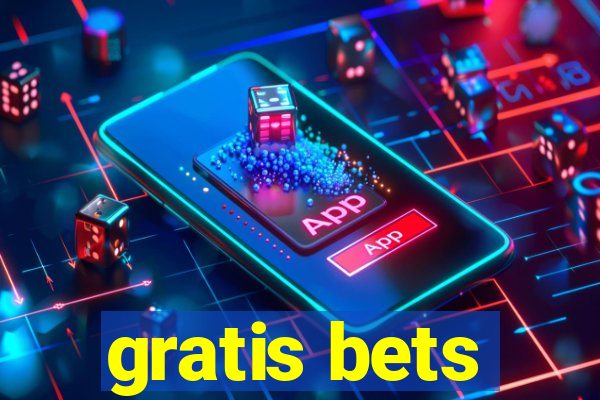 gratis bets