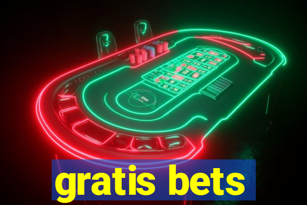 gratis bets