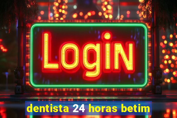 dentista 24 horas betim