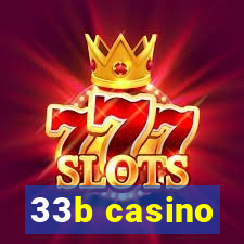 33b casino