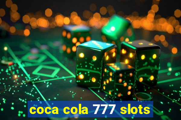 coca cola 777 slots