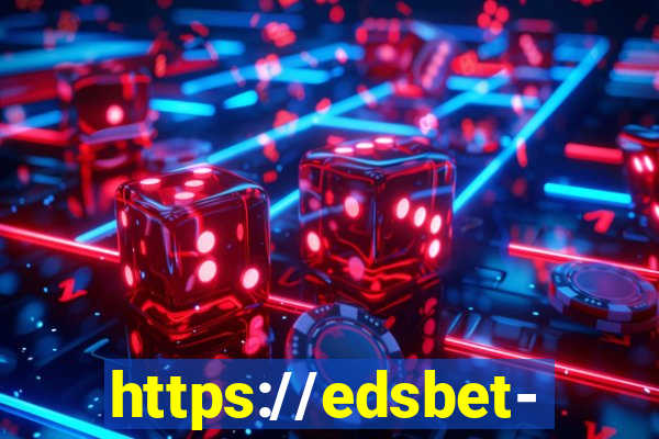 https://edsbet-com.jogos.app