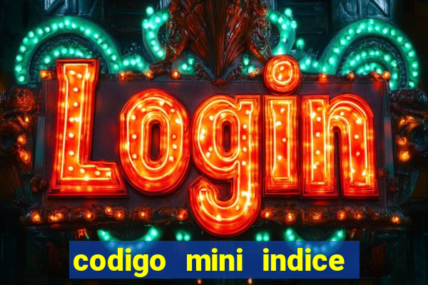 codigo mini indice setembro 2024