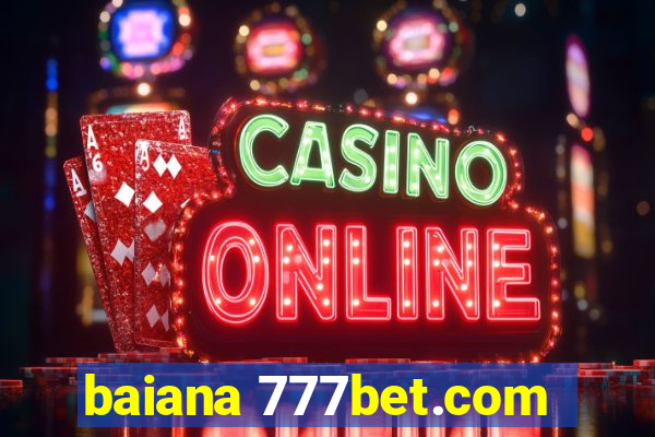 baiana 777bet.com