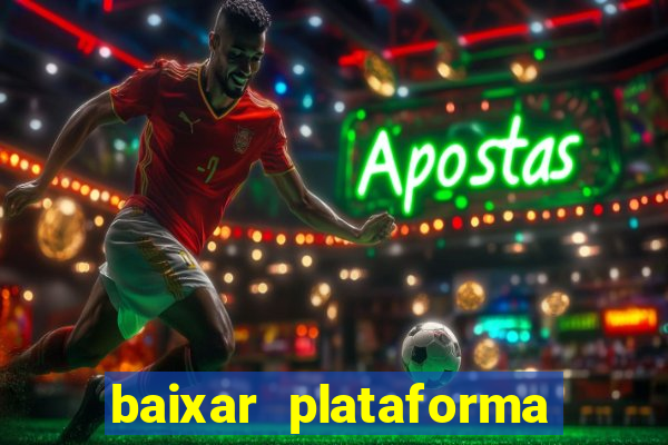 baixar plataforma nova do jogo do tigre