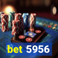 bet 5956