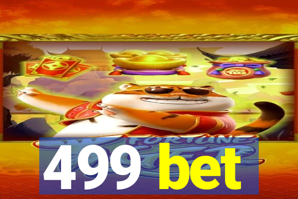 499 bet