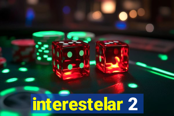 interestelar 2