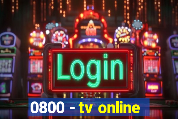 0800 - tv online