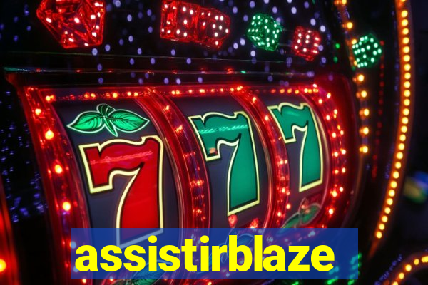 assistirblaze