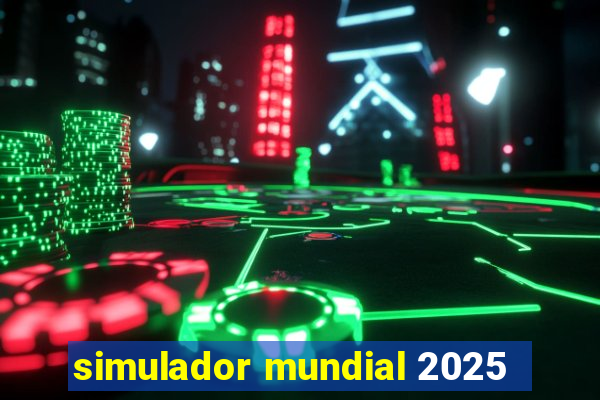 simulador mundial 2025