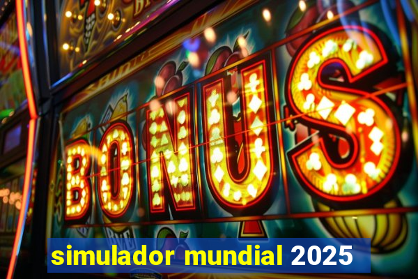 simulador mundial 2025