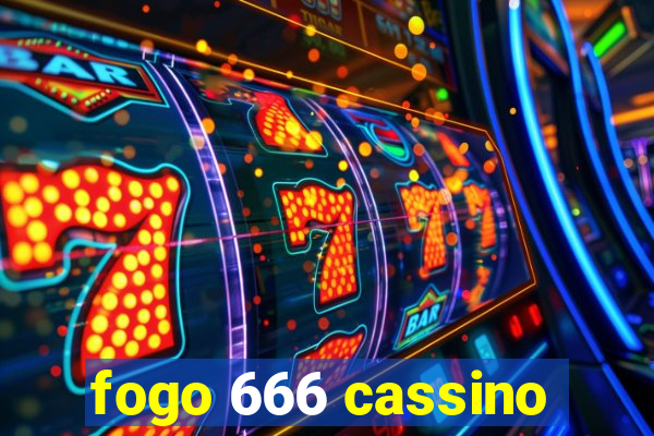 fogo 666 cassino