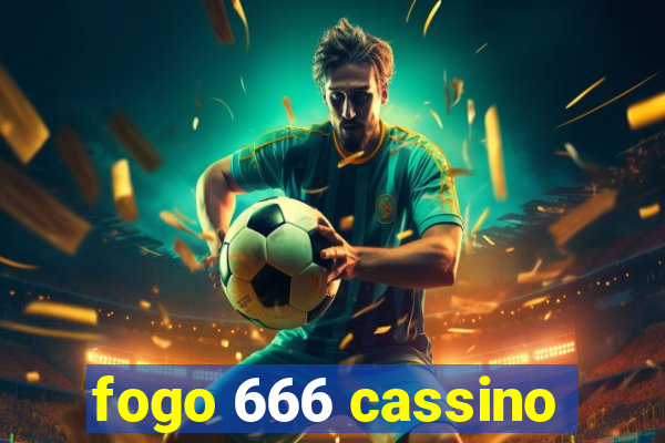 fogo 666 cassino