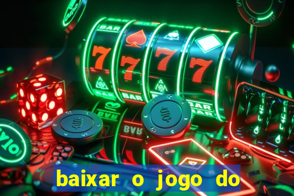 baixar o jogo do candy crush