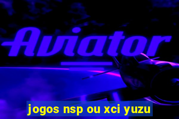 jogos nsp ou xci yuzu