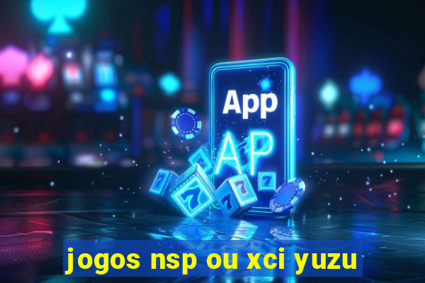 jogos nsp ou xci yuzu