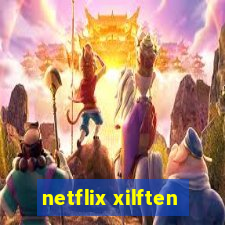 netflix xilften