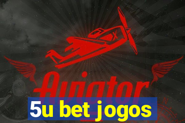 5u bet jogos